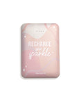 "RECHARGE YOUR SPARKLE" POWERBANK